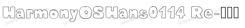 HarmonyOSHans0114 Re字体转换